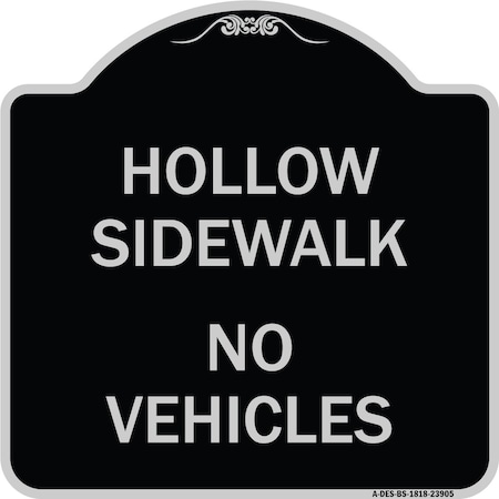 Signmission Hollow Sidewalk No Vehicles Heavy-Gauge Aluminum Architectural Sign, 18" x 18", BS-1818-23905 A-DES-BS-1818-23905